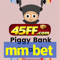 mm bet